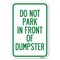 Signmission Do Not Park in Front of Dumpster Heavy-Gauge Aluminum Sign, 12" x 18", A-1218-24144 A-1218-24144 - alternate 1